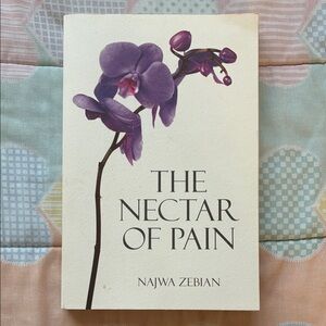 The Nectar of Pain by Najwa Zebian | A book of poetry | Paperback